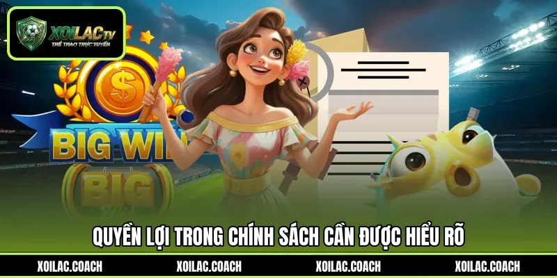 Quyền lợi trong chính sách cần được hiểu rõ